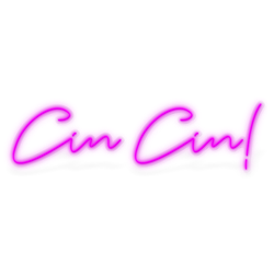 Cin Cin!  - Multicolor LED Neon